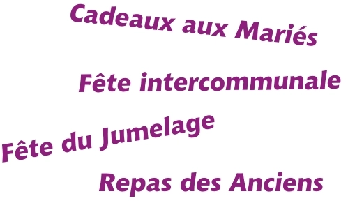 Cadeau mariés, fête intercommunale, jumelage, repas des anciens